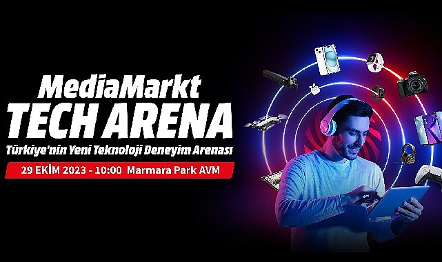MediaMarkt, Türkiye’nin Yeni Teknoloji Deneyimi Mağazası Tech Arena’yı Özel Bir Kampanyayla Açıyor