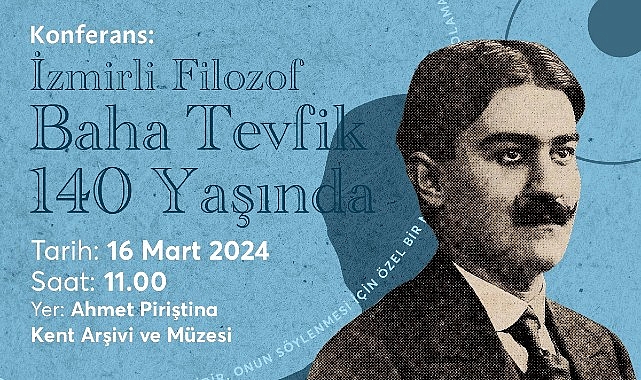 İzmirli filozof Baha Tevfik APİKAM’da anılacak