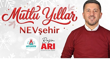 Nevşehir Belediye Başkanımız Rasim Arı’dan Yeni Yıl Mesajı