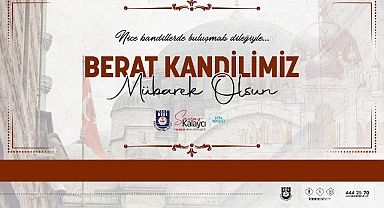 Belediye Başkanı Savaş Kalaycı’nın Berat Kandili Mesajı