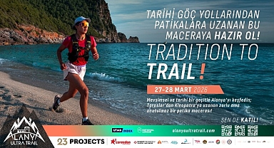 Alanya Ultra Trail Efsanesi Geri Döndü