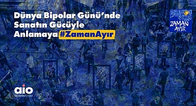 Abdi İbrahim Otsuka, Dünya Bipolar Günü’nde Sanatın Gücüyle “Anlamaya #ZamanAyır” Diyor
