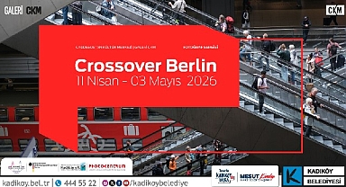 CKM’de ‘Crossover Berlin’ Fotoğraf Sergisi