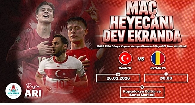 Türkiye – Romanya maçı Nevşehir’de Dev Ekranda İzlenecek